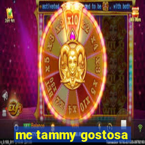 mc tammy gostosa